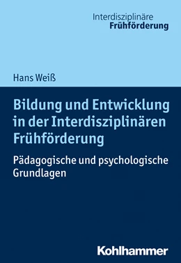 Abbildung von Weiß | Bildung und Entwicklung in der Interdisziplinären Frühförderung | 1. Auflage | 2024 | beck-shop.de