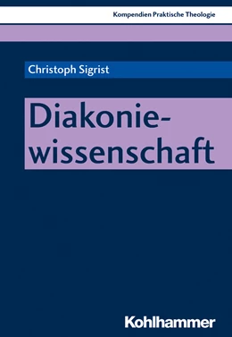 Abbildung von Sigrist | Diakoniewissenschaft | 1. Auflage | 2019 | beck-shop.de