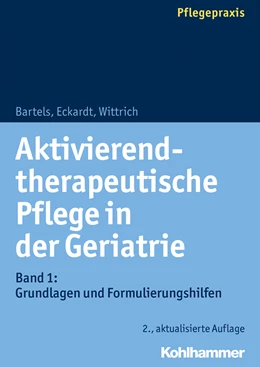 Abbildung von Bartels / Eckardt | Aktivierend-therapeutische Pflege in der Geriatrie | 2. Auflage | 2019 | beck-shop.de