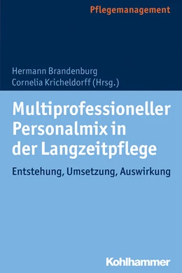 Abbildung von Brandenburg / Kricheldorff | Multiprofessioneller Personalmix in der Langzeitpflege | 1. Auflage | 2019 | beck-shop.de