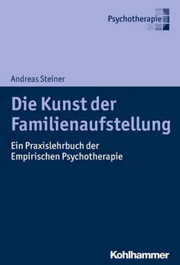 Abbildung von Steiner | Die Kunst der Familienaufstellung | 1. Auflage | 2019 | beck-shop.de