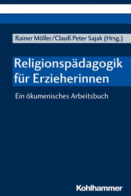 Abbildung von Möller / Sajak | Religionspädagogik für Erzieherinnen | 1. Auflage | 2019 | beck-shop.de
