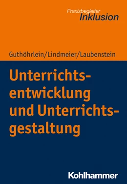 Abbildung von Guthöhrlein / Lindmeier | Unterrichtsentwicklung und Unterrichtsgestaltung | 1. Auflage | 2020 | beck-shop.de