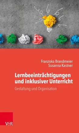 Abbildung von Brandmeier / Kastner | Lernbeeinträchtigungen und inklusiver Unterricht | 1. Auflage | 2019 | beck-shop.de