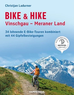 Abbildung von Ladurner / Tumler | Bike & Hike Vinschgau - Meraner Land | 1. Auflage | 2019 | beck-shop.de