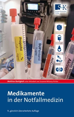 Abbildung von Bastigkeit | Medikamente in der Notfallmedizin | 9. Auflage | 2019 | beck-shop.de