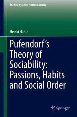 Abbildung von Haara | Pufendorf's Theory of Sociability: Passions, Habits and Social Order | 1. Auflage | 2018 | beck-shop.de