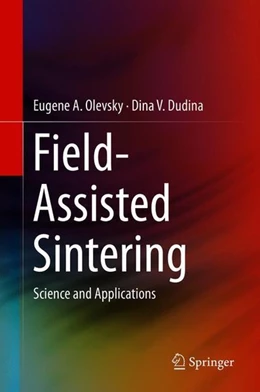 Abbildung von Olevsky / Dudina | Field-Assisted Sintering | 1. Auflage | 2018 | beck-shop.de