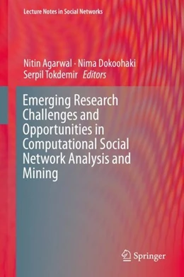 Abbildung von Agarwal / Dokoohaki | Emerging Research Challenges and Opportunities in Computational Social Network Analysis and Mining | 1. Auflage | 2018 | beck-shop.de