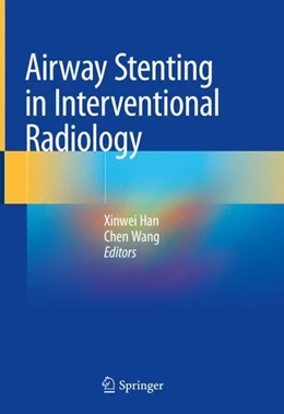 Abbildung von Han / Wang | Airway Stenting in Interventional Radiology | 1. Auflage | 2018 | beck-shop.de