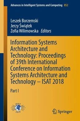 Abbildung von Borzemski / Swiatek | Information Systems Architecture and Technology: Proceedings of 39th International Conference on Information Systems Architecture and Technology - ISAT 2018 | 1. Auflage | 2018 | beck-shop.de