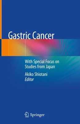 Abbildung von Shiotani | Gastric Cancer | 1. Auflage | 2018 | beck-shop.de