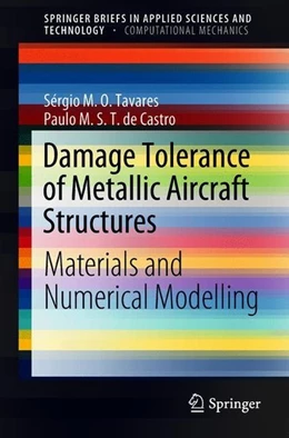 Abbildung von Tavares / De Castro | Damage Tolerance of Metallic Aircraft Structures | 1. Auflage | 2018 | beck-shop.de