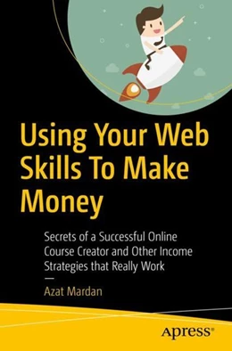 Abbildung von Mardan | Using Your Web Skills To Make Money | 1. Auflage | 2018 | beck-shop.de