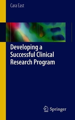 Abbildung von East | Developing a Successful Clinical Research Program | 1. Auflage | 2018 | beck-shop.de