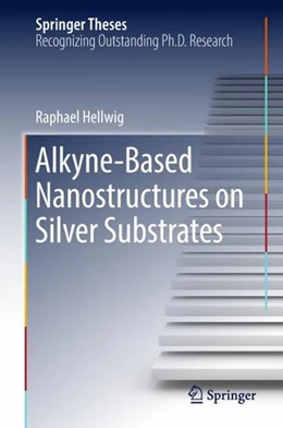 Abbildung von Hellwig | Alkyne-Based Nanostructures on Silver Substrates | 1. Auflage | 2018 | beck-shop.de