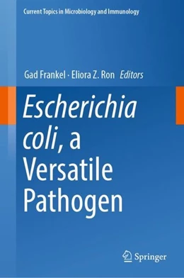 Abbildung von Frankel / Ron | Escherichia coli, a Versatile Pathogen | 1. Auflage | 2018 | beck-shop.de