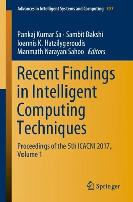 Abbildung von Sa / Bakshi | Recent Findings in Intelligent Computing Techniques | 1. Auflage | 2018 | beck-shop.de