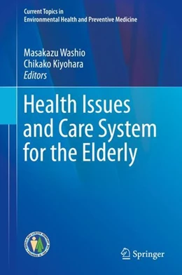 Abbildung von Washio / Kiyohara | Health Issues and Care System for the Elderly | 1. Auflage | 2018 | beck-shop.de