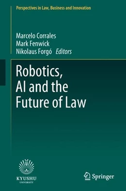 Abbildung von Corrales / Fenwick | Robotics, AI and the Future of Law | 1. Auflage | 2018 | beck-shop.de