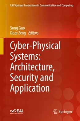 Abbildung von Guo / Zeng | Cyber-Physical Systems: Architecture, Security and Application | 1. Auflage | 2018 | beck-shop.de