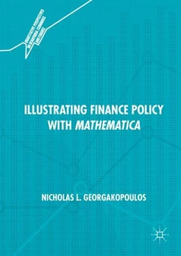 Abbildung von Georgakopoulos | Illustrating Finance Policy with Mathematica | 1. Auflage | 2018 | beck-shop.de