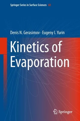 Abbildung von Gerasimov / Yurin | Kinetics of Evaporation | 1. Auflage | 2018 | beck-shop.de