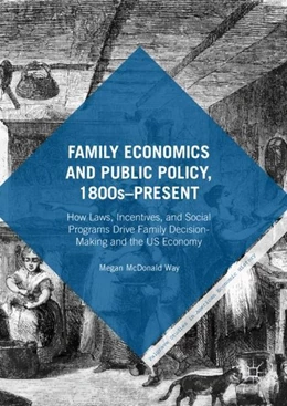 Abbildung von Way | Family Economics and Public Policy, 1800s-Present | 1. Auflage | 2018 | beck-shop.de