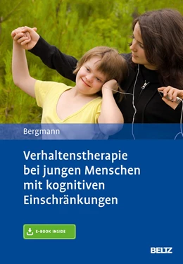 Abbildung von Bergmann | Verhaltenstherapie bei jungen Menschen mit kognitiven Einschränkungen | 1. Auflage | 2019 | beck-shop.de