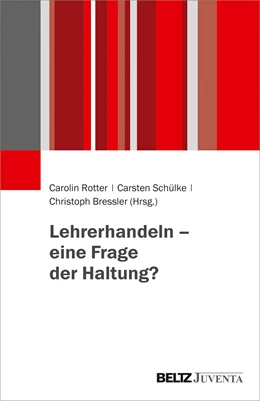 Abbildung von Rotter / Schülke | Lehrerhandeln – eine Frage der Haltung? | 1. Auflage | 2019 | beck-shop.de