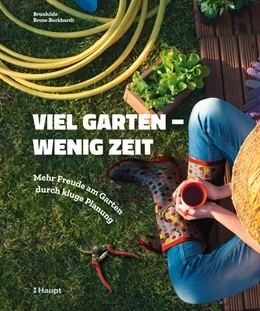 Abbildung von Bross-Burkhardt | Viel Garten - wenig Zeit | 1. Auflage | 2019 | beck-shop.de
