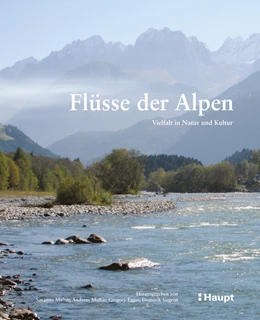 Abbildung von Muhar / Siegrist | Flüsse der Alpen | 1. Auflage | 2019 | beck-shop.de