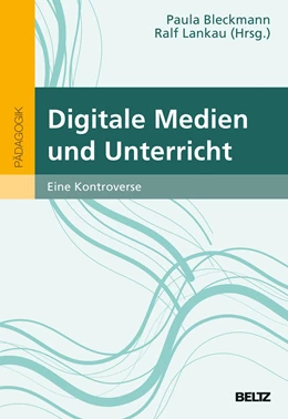 Abbildung von Bleckmann / Lankau | Digitale Medien und Unterricht | 1. Auflage | 2019 | beck-shop.de