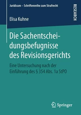 Abbildung von Kuhne | Die Sachentscheidungsbefugnisse des Revisionsgerichts | 1. Auflage | 2018 | beck-shop.de
