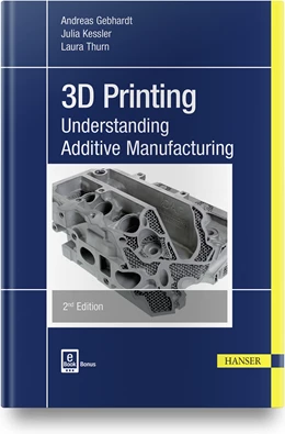 Abbildung von Gebhardt / Kessler | 3D Printing | 2. Auflage | 2018 | beck-shop.de