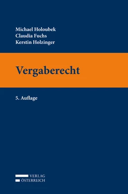 Abbildung von Holoubek / Fuchs | Vergaberecht | 5. Auflage | 2018 | beck-shop.de