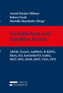 Abbildung von Deixler-Hübner / Fucik | Gewaltschutz und familiäre Krisen | 1. Auflage | 2018 | beck-shop.de