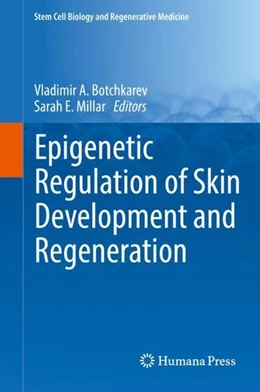Abbildung von Botchkarev / Millar | Epigenetic Regulation of Skin Development and Regeneration | 1. Auflage | 2018 | beck-shop.de