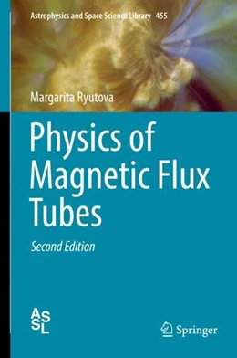 Abbildung von Ryutova | Physics of Magnetic Flux Tubes | 2. Auflage | 2018 | beck-shop.de