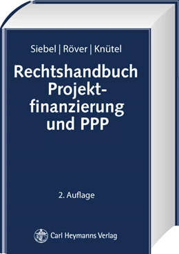 Abbildung von Knütel / Röver | Rechtshandbuch Projektfinanzierung und PPP | 2. Auflage | 2008 | beck-shop.de