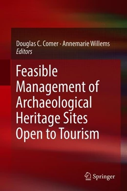 Abbildung von Comer / Willems | Feasible Management of Archaeological Heritage Sites Open to Tourism | 1. Auflage | 2018 | beck-shop.de
