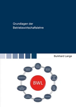 Abbildung von Lange | Grundlagen der Betriebswirtschaftslehre | 1. Auflage | 2018 | beck-shop.de