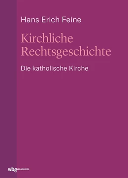 Abbildung von Feine | Kirchliche Rechtsgeschichte: die katholische Kirche | 1. Auflage | 2019 | beck-shop.de