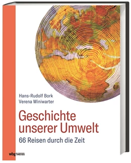 Abbildung von Bork / Winiwarter | Geschichte unserer Umwelt | 3. Auflage | 2019 | beck-shop.de