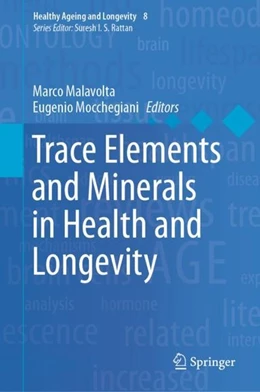 Abbildung von Malavolta / Mocchegiani | Trace Elements and Minerals in Health and Longevity | 1. Auflage | 2018 | beck-shop.de