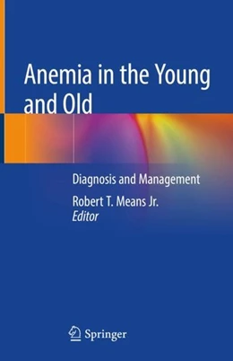 Abbildung von Means Jr. | Anemia in the Young and Old | 1. Auflage | 2018 | beck-shop.de