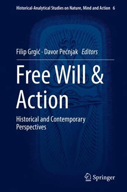 Abbildung von Grgic / Pecnjak | Free Will & Action | 1. Auflage | 2018 | beck-shop.de