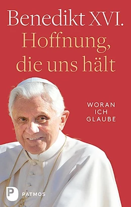 Abbildung von Papst Benedikt XVI. / Impalà | Hoffnung, die uns hält | 1. Auflage | 2019 | beck-shop.de