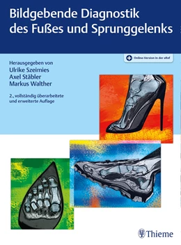 Abbildung von Szeimies / Stäbler | Bildgebende Diagnostik des Fußes und Sprunggelenks | 2. Auflage | 2020 | beck-shop.de