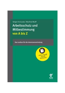 Abbildung von Fortunato / Wulff (Hrsg.) | Arbeitsschutz und Mitbestimmung von A bis Z | 1. Auflage | 2021 | beck-shop.de